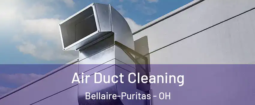 Air Duct Cleaning Bellaire-Puritas - OH