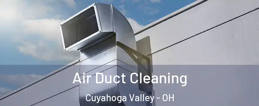 Air Duct Cleaning Cuyahoga Valley - OH