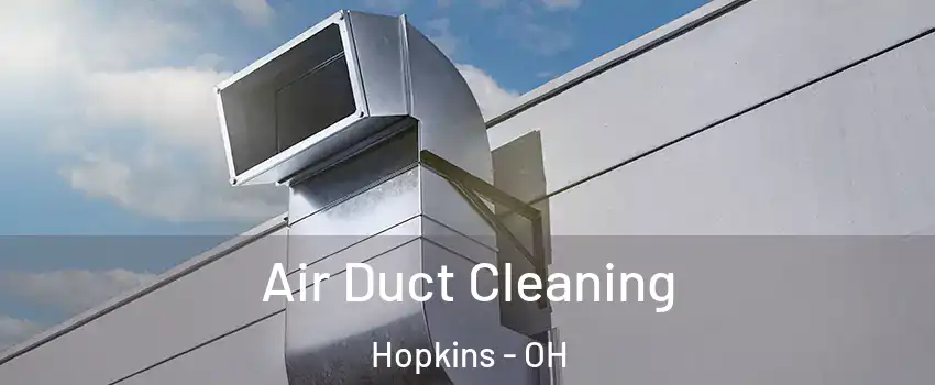 Air Duct Cleaning Hopkins - OH
