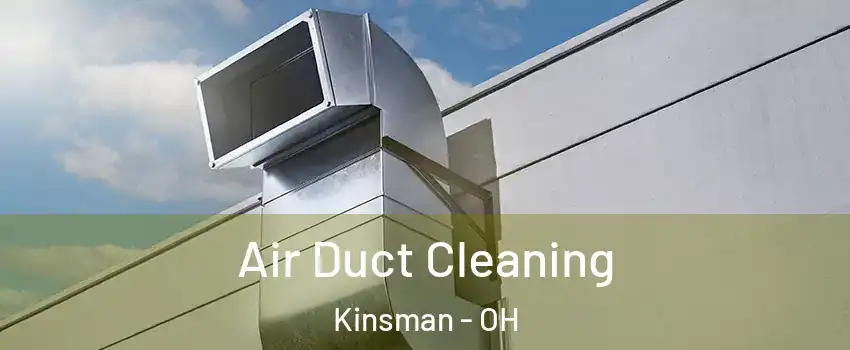 Air Duct Cleaning Kinsman - OH