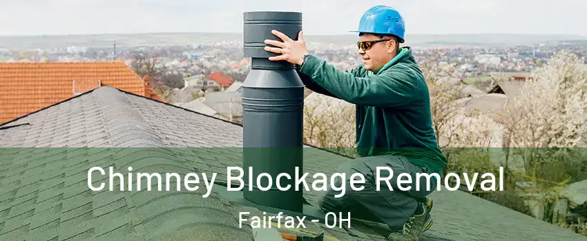 Chimney Blockage Removal Fairfax - OH