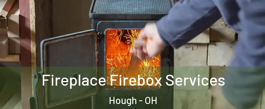 Fireplace Firebox Services Hough - OH