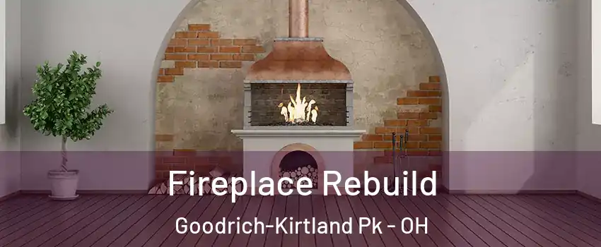 Fireplace Rebuild Goodrich-Kirtland Pk - OH