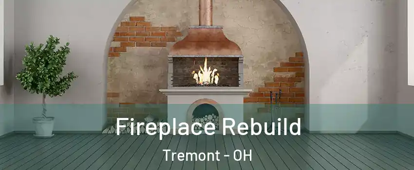 Fireplace Rebuild Tremont - OH