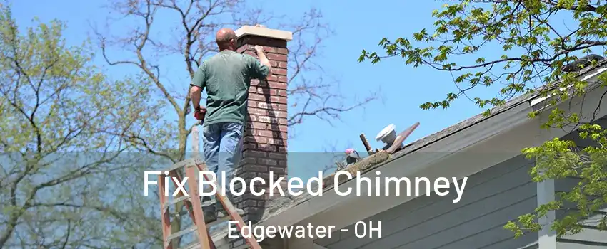 Fix Blocked Chimney Edgewater - OH