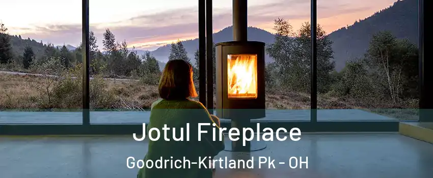 Jotul Fireplace Goodrich-Kirtland Pk - OH