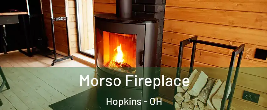 Morso Fireplace Hopkins - OH