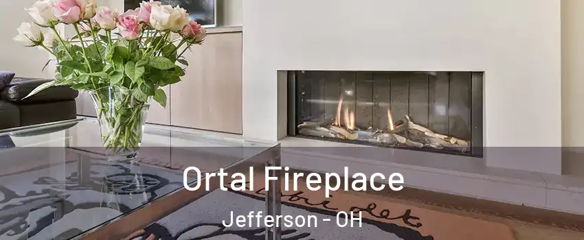 Ortal Fireplace Jefferson - OH