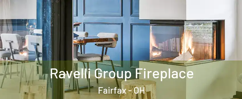 Ravelli Group Fireplace Fairfax - OH