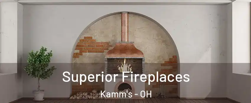 Superior Fireplaces Kamm's - OH